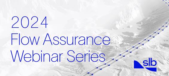 2024 Flow assurance webinar series