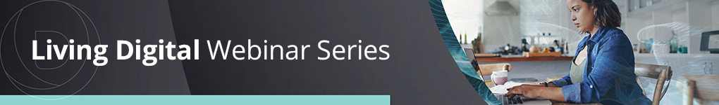 Living Digital Webinar Series